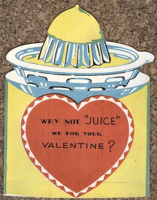 why not juice me for your valentine?