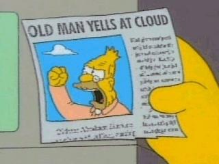 old man shouts at cloud