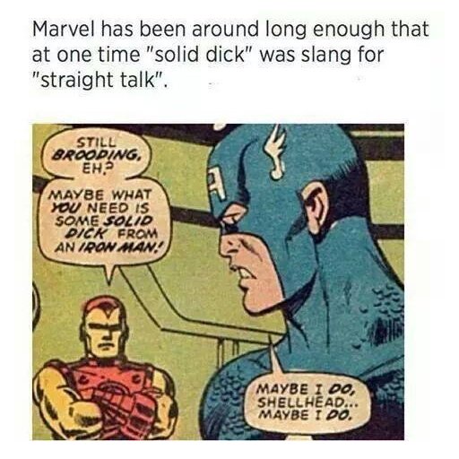 Marvel has been around long enough that at one time solid dick was slang for straight talk