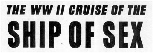 banner: the WWII cruise of the ship of sex