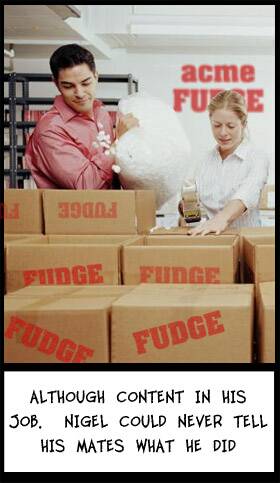 nigel the fudge packer