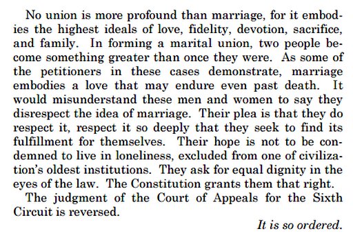 They ask for equal dignity under the law.  The Constitution grants them that right.  It is so ordered.